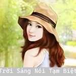 Trời Sáng Nói Tạm Biệt – Đường Nhã