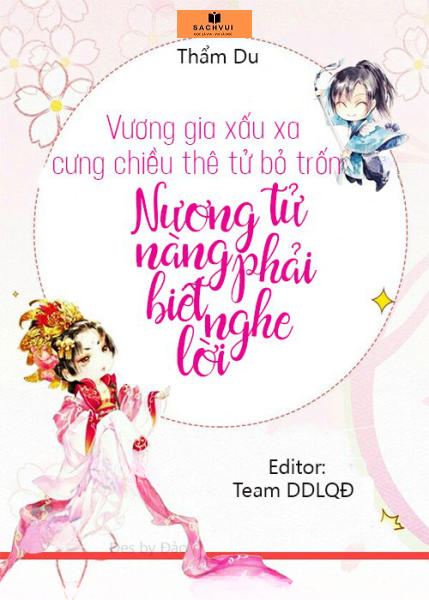 Vương Gia Xấu Xa Cưng Chiều Thê Tử Bỏ Trốn